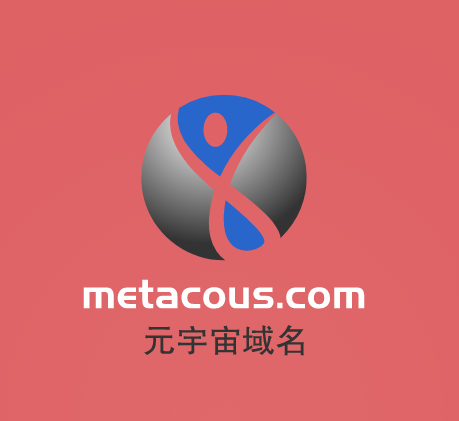 元宇宙域名用啥好,metacous.com等你来挑选-第1张图片-优米村(YOUMICUN.COM)