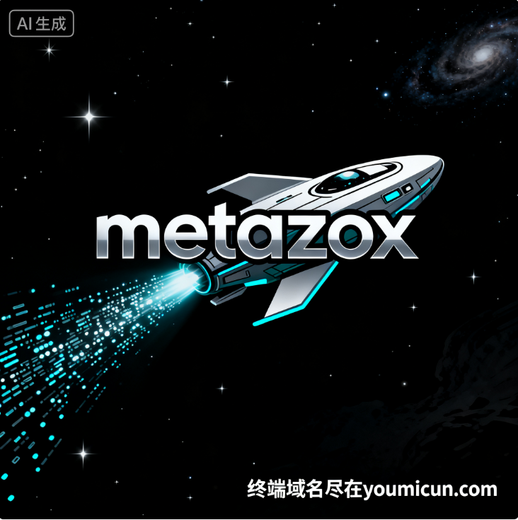 元宇宙域名metazox.com深度解析与商业价值评估-第1张图片-优米村(YOUMICUN.COM)